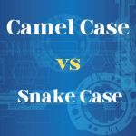 Camel Case vs Snake Case