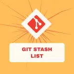 Git logo on orange background with text "Git Stash List".