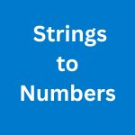 Convert Strings to Numbers