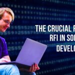 Poster of A man holding laptop with headline The Crucial Role of RFI in Software Development