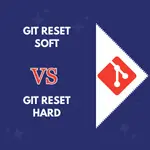 Side-by-side comparison banner of git reset soft and git reset hard in Git version control
